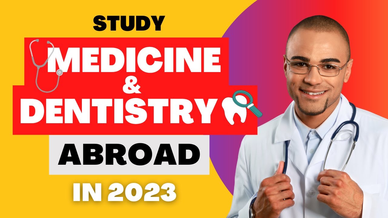 Study Medicine or Dentistry Abroad | January 2023